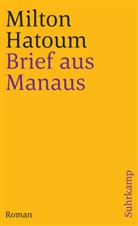 Milton Hatoum - Brief aus Manaus