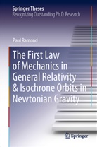 Paul Ramond - The First Law of Mechanics in General Relativity & Isochrone Orbits in Newtonian Gravity