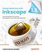 Christopher Rogers - Design Made Easy with Inkscape