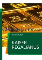 Bernd Schubert - Kaiser Regalianus