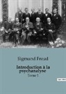 Sigmund Freud - Introduction à la psychanalyse