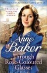 Anne Baker, Baker Anne - Through Rose-Coloured Glasses