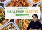 Maricel Lukkanit - Vegan Crush Meal Prep Rezepte