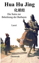 Laozi Daomonk, Michael Schwindl - Hua Hu Jing