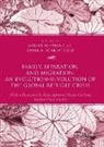 Foppiani, Oreste Foppiani, Michel Oris, Oana Scarlatescu - Family, Separation and Migration: An Evolution-Involution of the Global Refugee Crisis