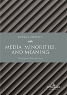 Debra L Merskin, Debra L. Merskin - Media, Minorities, and Meaning