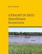 Jani Koskinen - Geraint ja Enid - kymriläinen kansantaru