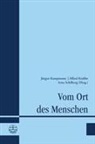 Jürgen Kampmann, Alfred Krabbe, Arno Schilberg - Vom Ort des Menschen