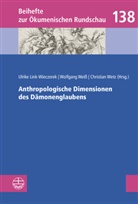Ulrike Link-Wieczorek, Wolfgang Weiß, Christian Wetz - Anthropologische Dimensionen des Dämonenglaubens