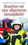 Alexander Dietz, Hartwig von Schubert, Hartwig von Schubert - Brauchen wir eine allgemeine Dienstpflicht?