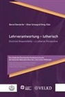 Bernd Oberdorfer, Schuegraf, Oliver Schuegraf - Lehrverantwortung - lutherisch / Doctrinal Responsibility - a Lutheran Perspective