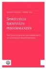 Konstanze Kemnitzer, Matthias Roser - Spirituelle Identitätsperformanzen