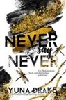 Yuna Drake, Drake Yuna - NEVER say NEVER