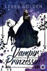 Lexy von Golden, v Golden Lexy, v. Golden Lexy - Vampirprinzessin