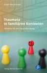 Jürgen Beushausen, Jürgen (Dr.) Beushausen - Traumata in familiären Kontexten