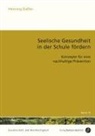 Henning Daßler, Henning (Prof. Dr.) Dassler - Seelische Gesundheit in der Schule fördern