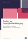 Kathrin Henrich, Kathrin (Dr.) Henrich - Studium als biographischer Übergang