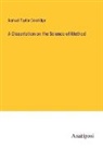 Samuel Taylor Coleridge - A Dissertation on the Science of Method