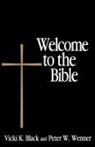 Vicki K Black, Vicki K. Black, Vicki K./ Wenner Black, Peter Wenner - Welcome to the Bible
