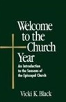 Vicki K Black, Vicki K. Black - Welcome to the Church Year