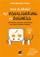 Holger Nils Pohl - Mehr Klarheit mit Visualisierung im Business