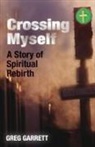 Greg Garrett - Crossing Myself