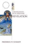 Frederick W Schmidt, Frederick W. Schmidt - Conversations With Scripture