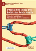 Adèle Cassola, Evelyne De Leeuw, Patrick Fafard - Integrating Science and Politics for Public Health