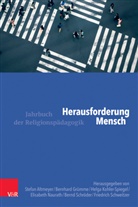 Yauheniya Danilovich, Bernhard Grümme, Simojok, Stefan Altmeyer, Bernhard Grümme, Kohler-Spieg... - Herausforderung Mensch