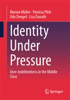 Udo Dengel, Udo et al Dengel, Lisa Donath, Marion Müller, Patricia Pfeil - Identity Under Pressure