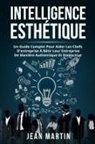 Jean Martin - INTELLIGENCE ESTHÉTIQUE
