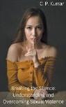 C. P. Kumar - Breaking the Silence
