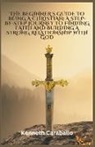 Kenneth Caraballo - The Beginner's Guide to Being a Christian