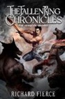 Richard Fierce - The Fallen King Chronicles