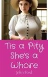 John Ford - Tis a Pity She's a Whore