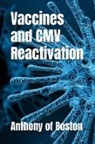 Anthony Of Boston - Vaccines and CMV Reactivation
