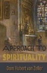Dom Hubert van Zeller - Approach to Spirituality