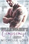 Michelle Love - Billionaire's Compromise