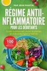 Par Jean Martin - Régime antiinflammatoire pour les débutants
