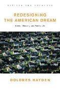 Dolores Hayden, Dolores (Yale University) Hayden,  Hayden Dolores - Redesigning the American Dream