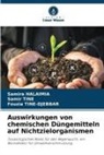 Samira Halaimia, Samir Tine, Fouzia Tine-Djebbar - Auswirkungen von chemischen Düngemitteln auf Nichtzielorganismen