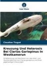 Claudine Tiogué - Kreuzung Und Heterosis Bei Clarias Gariepinus In Westkamerun
