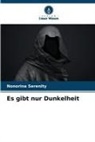 Nonorina Serenity - Es gibt nur Dunkelheit