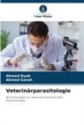 Ahmed Dyab, Ahmed Gareh - Veterinärparasitologie