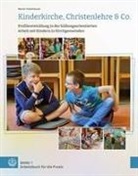 Martin Steinhäuser - Kinderkirche, Christenlehre & Co., m. 5 Beilage