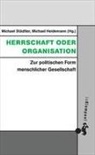 Heidemann, Michael Heidemann, Michael Städtler - Herrschaft oder Organisation