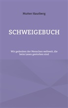 Mutter Hautberg - Schweigebuch