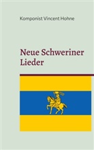 Komponist Vincent Hohne - Neue Schweriner Lieder