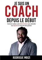 Rodrigue Mbizi - Je suis un COACH depuis le début