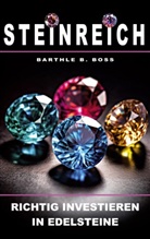 Barthle B Boss, Barthle B. Boss - Steinreich